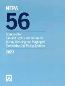 NFPA 56: Standard for Fire and Explosion Prevention During Cleaning and Purging of Flammable Gas Piping Systems 2023