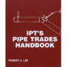IPT's Pipe Trades Handbook