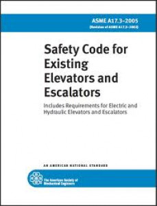 ASME A17.3 Safety Code for Existing Elevators and Escalators 2005