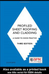 Profiled Sheet Roofing and Clading - A Guide to Good Practice, 3rd Edition