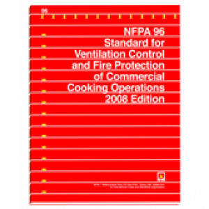 NFPA 96: Standard for Ventilation Control and Fire Protection of Commercial Cooking Operations 2008