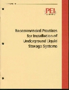 Recommended Practices for Installation of Underground Liquid Storage Systems RP100