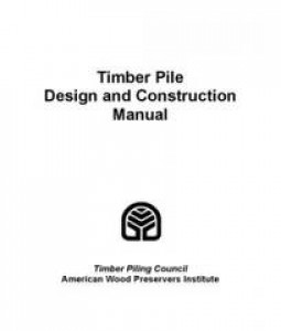 Timber Pile Design & Construction Manual