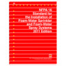 NFPA 16: Standard for the Installation of Foam-Water Sprinkler and Foam-Water Spray Systems, 2011 Edition