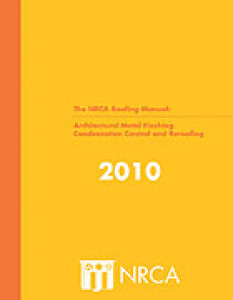 NRCA Roofing Manual: Architectural Metal Flashing, Condensation Control and Reroofing