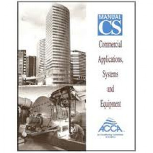 ACCA Manual CS: Commercial Application, Systems, and Equipment