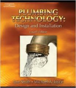 Plumbing Technology: Design and Installation