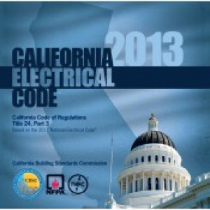 California Electrical Code - Title 24 Part 3, 2013 Edition