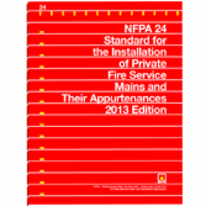 NFPA 24: Standard for the Installation of Private Fire Service Mains and Their Appurtenances 2013