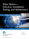 M6 Water Meters–Selection, Installation, Testing and Maintenance, Fifth Edition