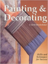 Painting and Decorating: Skills & Techniques