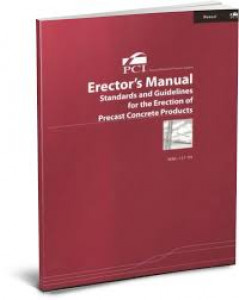 Erectors' Manual - Standards and Guidelines for the Erection of Pre Cast Concrete Products, 1999