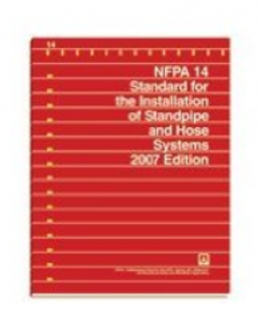 NFPA 14: Standard for the Installation of Standpipe and Hose Systems 2007