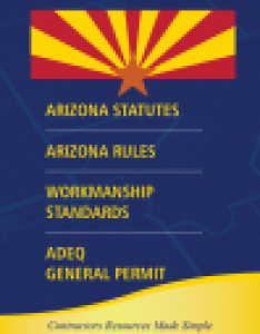 Arizona Statutes, Arizona Rules, Workmanship Standards and ADEQ Construction General Permit 2020