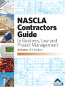 NASCLA Contractors Guide to Business, Law and Project Management, Arizona 7th Edition